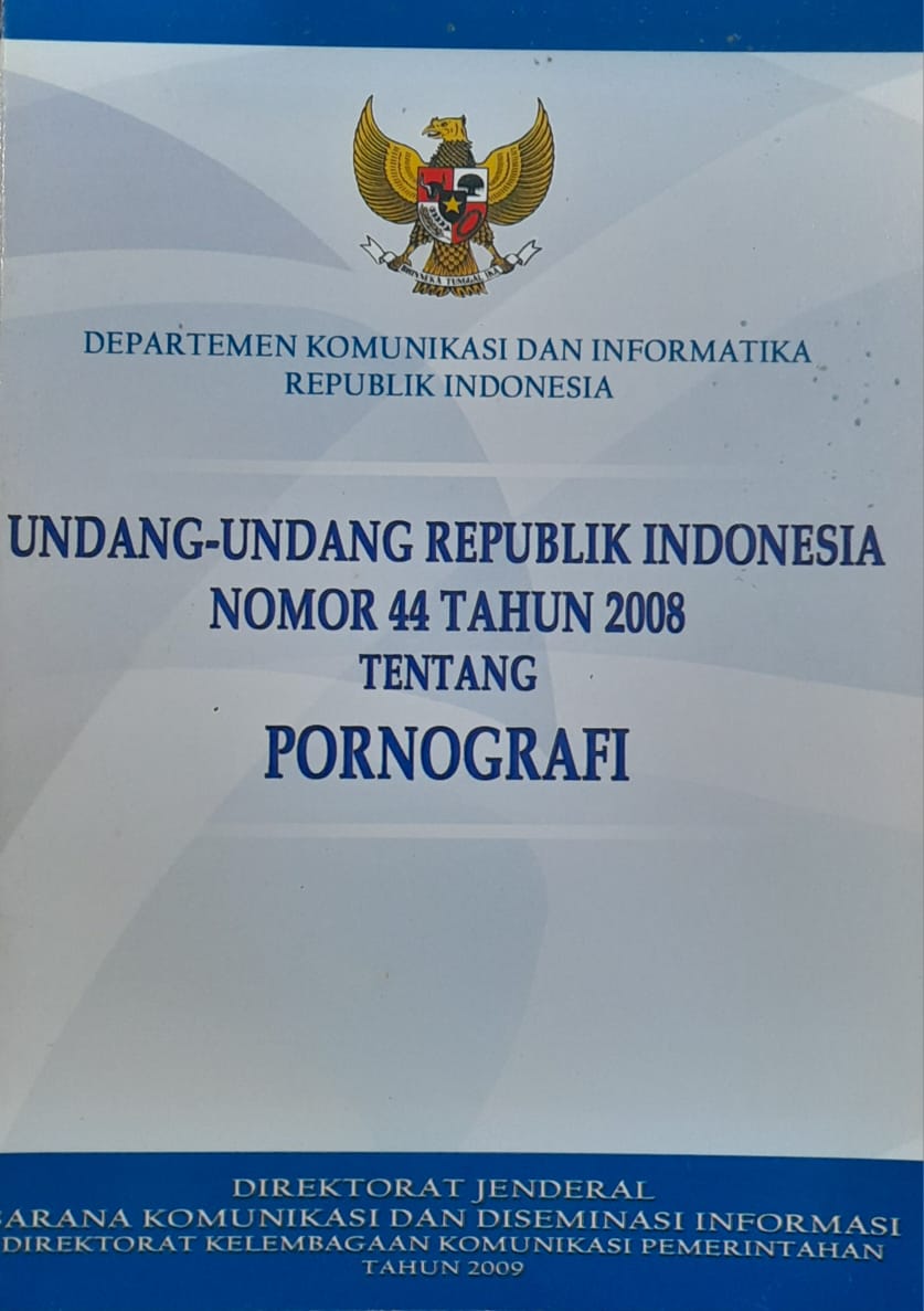Undang-undang Republik Indonesia Nomor 44 Tahun 2008 Tentang Pornografi